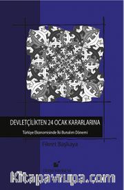 Devletçilikten 24 Ocak Kararlarına <br /> Türkiye Ekonomisinde İki Bunalım Dönemi