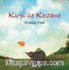Kirpi ile Kestane