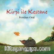 Kirpi ile Kestane