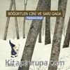 Böğürtlen Cini ve Sarı Gaga