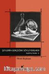 Şeylerin Gerçeğini Söyleyebilmek / Seçilmiş Yazılar 2
