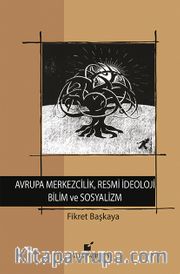 Avrupa Merkezcilik, Resmi İdeoloji Bilim ve Sosyalizm