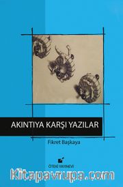 Akıntıya Karşı Yazılar