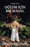 Oğlum İçin Bir Masal