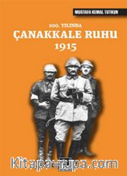 100. Yılında Çanakkale Ruhu 1915