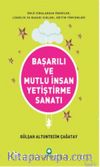 Başarılı ve Mutlu İnsan Yetiştirme Sanatı