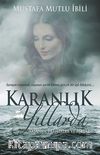 Karanlık Yıllarda & Yaşanan Trajediler ve Aşklar