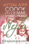 Çoook İyi Olmak Mümkün mü Nejla