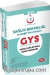 2015 GYS Sağlık Bakanlığı ve Bağlı Kuruluşları Görevde Yükselme Sınavı Konu Anlatımlı Soru Bankası