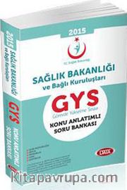2015 GYS Sağlık Bakanlığı ve Bağlı Kuruluşları Görevde Yükselme Sınavı Konu Anlatımlı Soru Bankası