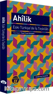 Ahilik <br /> Eski Türkiye'de İş Teşkilatı