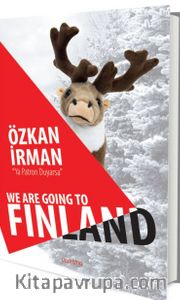 We Are Going To Finland - Ya Patron Duyarsa  