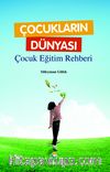 Çocukların Dünyası - Çocuk Eğitim Rehberi