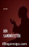 Din Samimiyettir