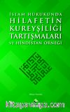 İslam Hukukunda Hilafetin Kureyşiliği Tartışmaları ve Hindistan Örneği