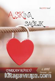 Aşk'ına Sağlık