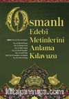 Osmanlı Edebi Metinlerini Anlama Kılavuzu