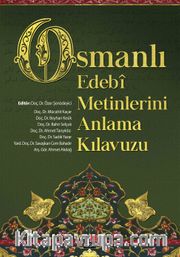 Osmanlı Edebi Metinlerini Anlama Kılavuzu