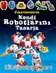 Çıkartmalarla Kendi Robotlarını Tasarla