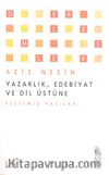 Yazarlık, Edebiyat ve Dil Üstüne Seçilmiş Yazılar