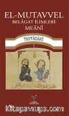 El-Mutavvel  Belagat İlimleri Meani