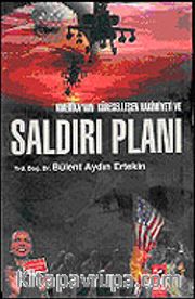 Amerika'nın Küreselleşen Hakimiyeti ve Saldırı Planı