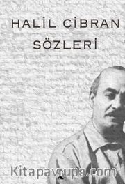 Halil Cibran Sözleri