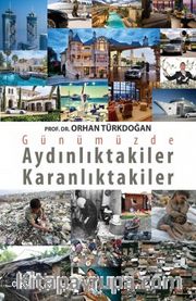 Günümüze Aydınlıktakiler Karanlıktakiler