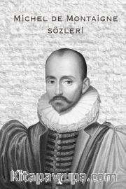 Michel de Montaigne Sözleri