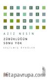 Zübüklüğün Sonu Yok