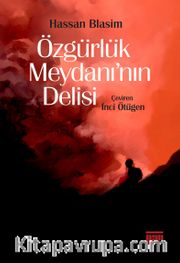 Özgürlük Meydanı'nın Delisi