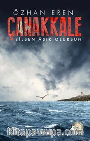 Çanakkale <br /> Bilsen Aşık Olursun