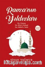 Ravza’nın Yıldızları 3 / Hz. Osman - Hz. Bilal-i Habeşi - Hz. Halid b. Velid