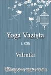Yoga Vazişta 1. Cilt