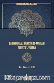 Şahinzade Ali Dilkesir El-Mar'aşi Tuhfetu’l-Vüzera
