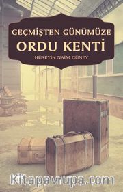 Geçmişten Günümüze Ordu Kenti