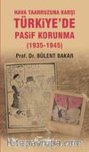 Hava Taarruzuna Karşı Türkiye'de Pasif Korunma (1935-1945)