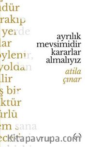 Ayrılık Mevsimidir Kararlar Almalıyız