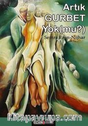 Artık Gurbet Yok (mu?)