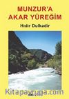Munzur'a Akar Yüreğim