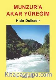 Munzur'a Akar Yüreğim