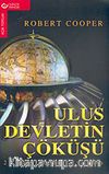 Ulus Devletin Çöküşü & 21. Yüzyılda Düzen ve Kaos