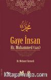 Gaye İnsan Hz. Muhammed (sas)