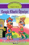 Annemin Masalları: Karagöz Kibarlık Öğreniyor