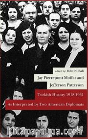 Turkish History 1918-1931 <br /> As Interpreted by Two American Diplomats
