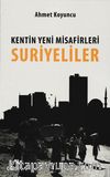 Kentin Yeni Misafirleri Suriyeliler