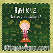 Balkız Soruyor: Ben Çok mu Akıllıyım?