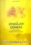 Zengiler Dönemi & İslami İdarenin Yeniden Hakim Kılınması