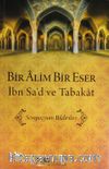Bir Alim Bir Eser İbn Sa'd ve Tabakat & Sempozyum Bildirileri