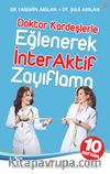 Doktor Kardeşlerle Eğlenerek İnteraktif Zayıflama